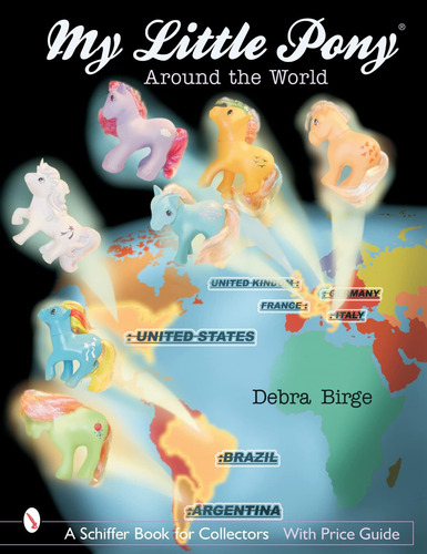 Libro: My Little Pony Around The World (schiffer Book For