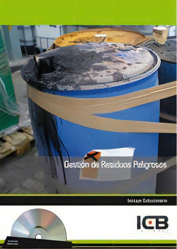Gestiãâ³n De Residuos Peligrosos - Incluye Contenido Multimedia, De Varios Autores., Vol. 1. Editorial Icb Editores, Tapa Blanda En Español