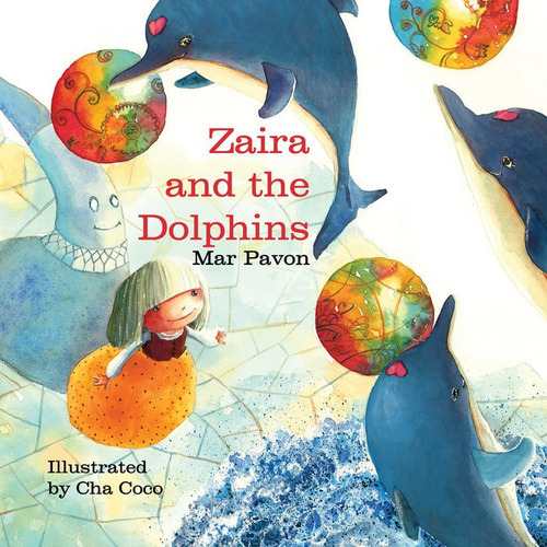 Zaira And The Dolphins, De Pavón, Mar. Editorial Cuento De Luz Sl, Tapa Dura En Inglés