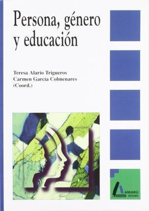 Persona, Género Y Educación - Carmen . . . [et Al. ] Alario