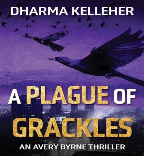 A Plague Of Grackles, De Dharma Kelleher. Editorial Dark Pariah Press, Tapa Blanda En Inglés
