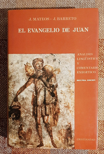 El Evangelio De Juan. Ed. Cristiandad