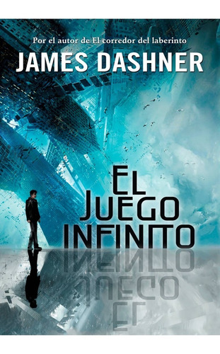 El Juego Del Infinito 1 - Jame Dashner - Montena