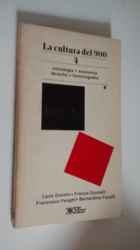 La Cultura Del 900. Sociologia Economia Derecho Donolo Donze