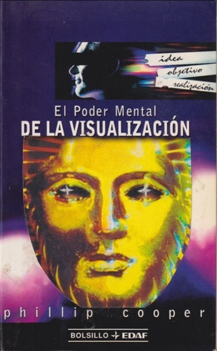 El Poder Mental De La Visualizacion Phillip Cooper 