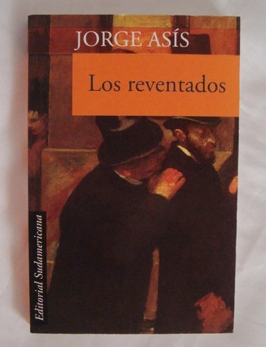 Los Reventados Jorge Asis Libro Original Oferta 