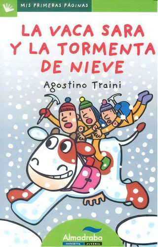 La Vaca Sara Y La Tormenta De Nieve (letra De Palo), De Traini, Agostino. Editorial Almadraba Infantil Y Juvenil, Tapa Blanda En Español