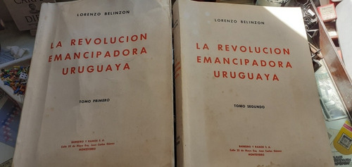 La Revolucion Emancipadora Uruguaya  2 Tomos /belinzon