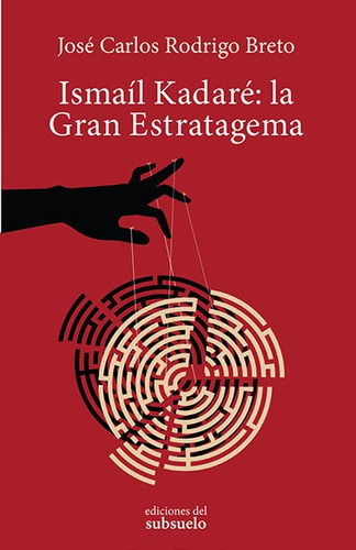 Ismail Kadare La Gran Estratagema - Rodrigo Breto, Jose C...