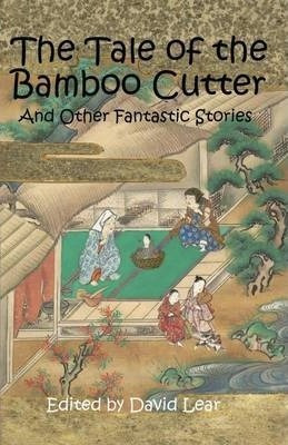 The Tale Of The Bamboo Cutter - David Lear (paperback)