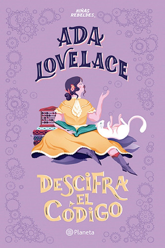 Niñas Rebeldes: Ada Lovelace Descifra El Codigo