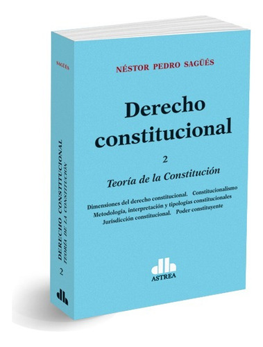 Derecho Constitucional. 2 Estatuto Del Poder - Sagues, Nesto