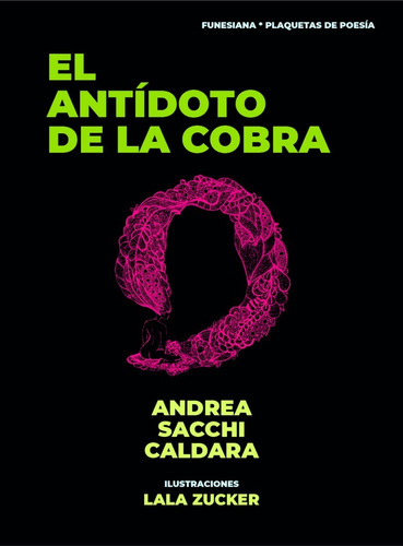 El Antídoto De La Cobra Andrea Sacchi Caldara Funesiana