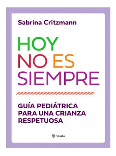 Imagen 1 de 7 de Libro - Hoy No Es Siempre - Sabrina Silvia Critzmann
