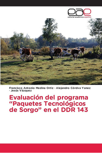 Libro: Evaluación Del Programa Paquetes Tecnológicos Sor