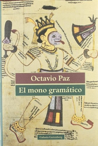 Mono Gramático, El - Paz, Octavio