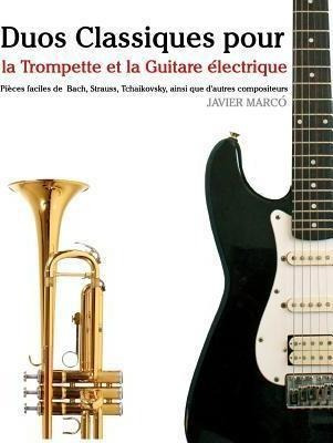 Duos Classiques Pour La Trompette Et La Guitare - Marc