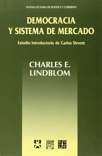 Democracia Y Sistema De Mercado - Lindblom, Charles E.