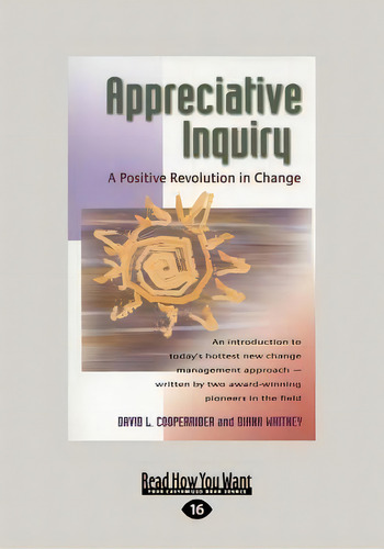 Appreciative Inquiry (1 Volume Set) : A Positive Revolution In Change, De Diana Whitney. Editorial Readhowyouwant, Tapa Blanda En Inglés
