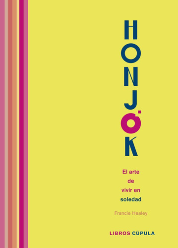 Honjok El Arte De Vivir En Soledad - Healey, Francie