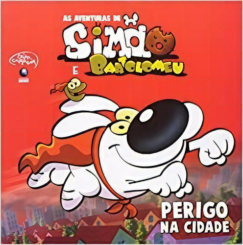 Simao E Bartolomeu Perigo Na Cidade, De Cesar Cavelagna. Editora Globo Em Português