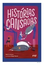 Comprar Historias Cansadas: Histórias Cansadas, De Levrero, Mario. Educação, Vol. Educação Geral. Editorial Ftd, Tapa Mole, Edición Educação Geral En Português, 20