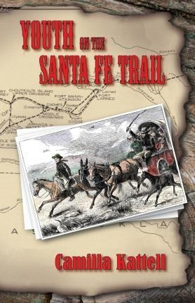 Youth On The Santa Fe Trail - Camilla Kattell (paperback)