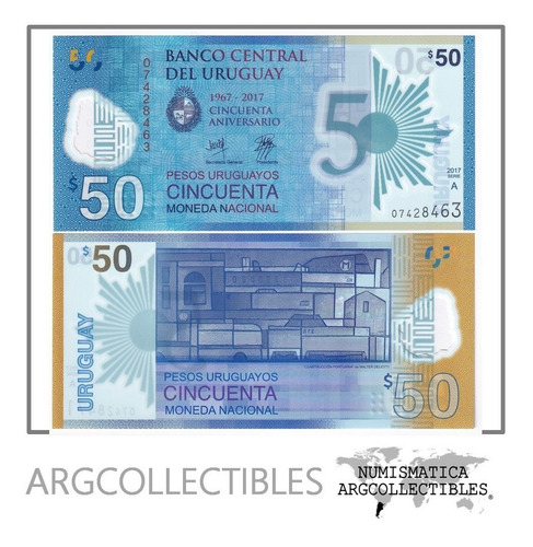 Uruguay Billete 50 Pesos 2017 Polimero 50 Aniv  P-100 Unc