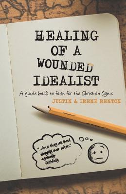 Libro Healing Of A Wounded Idealist: A Guide Back To Fait...