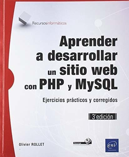 Aprender A Desarrollar Un Sitio Web Con Php Y Mysql: Ejercic