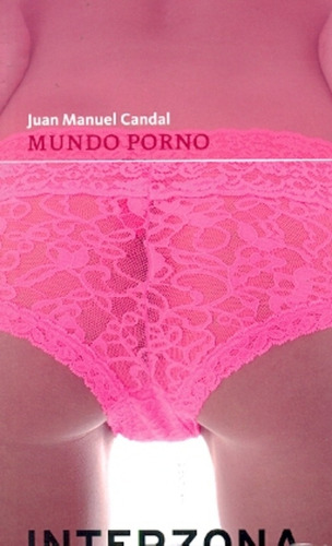 Mundo Porno (nuevo) - Juan Manuel Candal