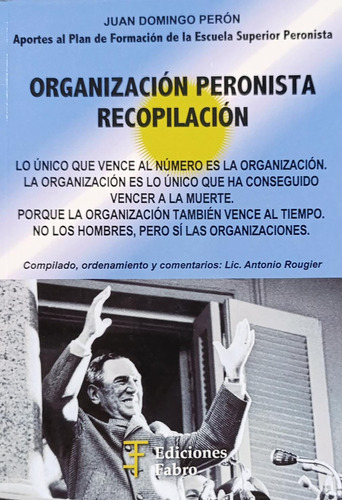 Juan Domingo Perón Organización Peronista Recopilación
