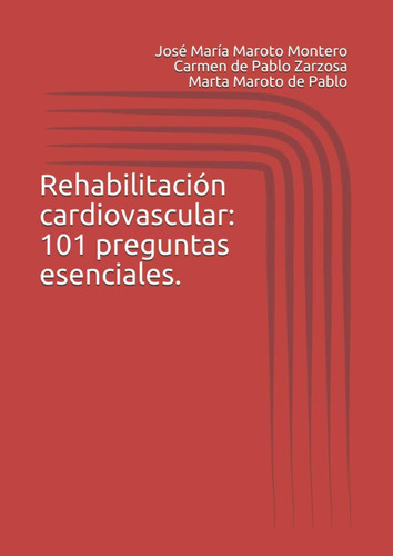 Libro: Rehabilitación Cardiovascular: 101 Preguntas Esencial