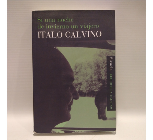 Si Una Noche De Invierno Un Viajero Italo Calvino Siruela