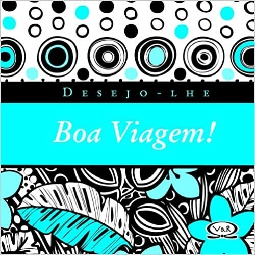 Desejo-lhe Boa Viagem, De Vergara E Riba. Editora Vergara & Riba (v&r Editoras), Capa Mole, Edição 1ª Edição Em Português, 2008