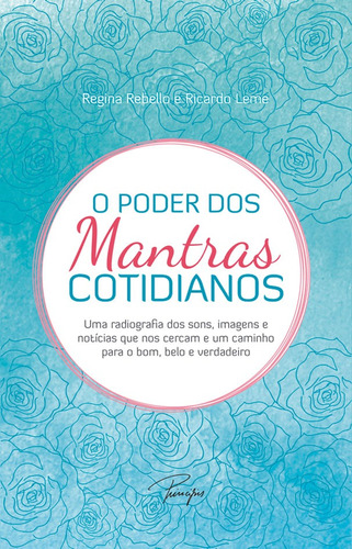 O poder dos mantras cotidianos, de Rebello, Regina. Ciranda Cultural Editora E Distribuidora Ltda., capa mole em português, 2017