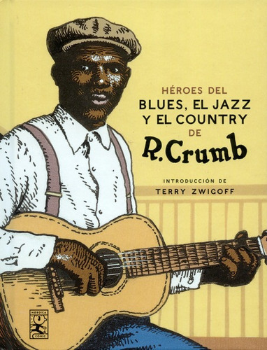 Libro Heroes Del Blues (2ª Ed) El Jazz Y El Country