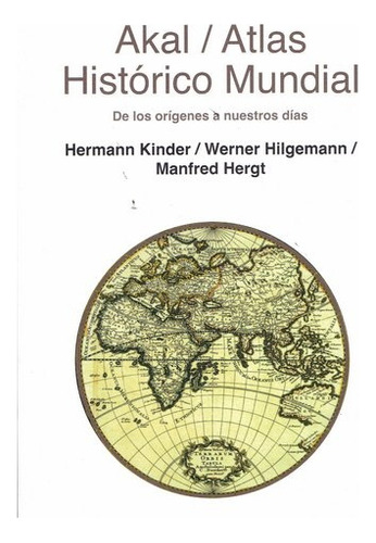 Atlas Histórico Mundial - Kinder, Hilgemann Y Otros