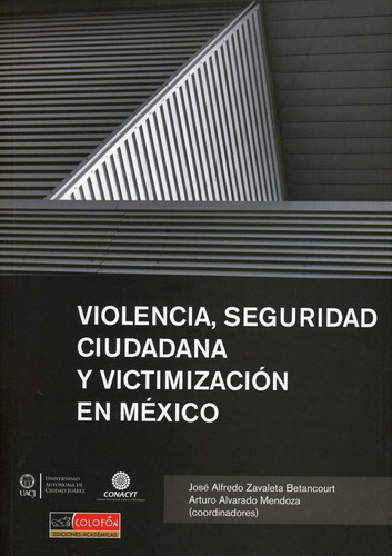 Violencia, Seguridad Ciudadana Yvictimizacion En Mexico - Z