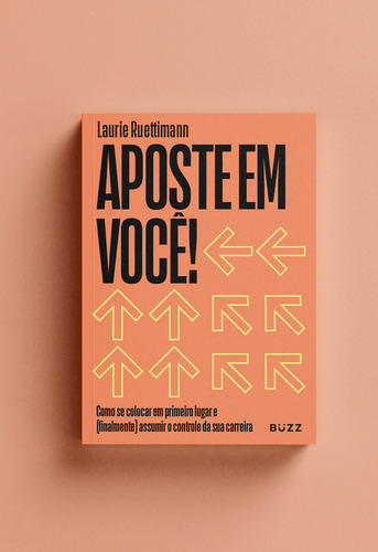 Aposte Em Voce: Aposte Em Voce, De Ruettimann, Laurie. Editora Buzz Editora, Capa Mole, Edição 1 Em Português, 2023