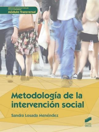 Metodología De La Intervención Social - Sandra Losada Menénd