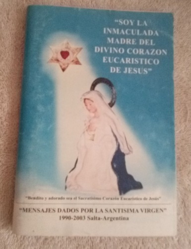 Mensajes Dados Por La Santisima Virgen  1990-2003 Salta