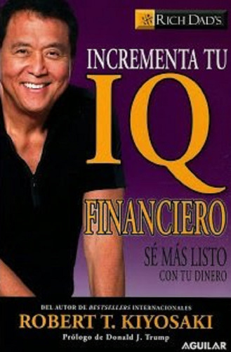 Libro En Fisico Incrementa Tu Iq Financiero Robert Kiyosaky