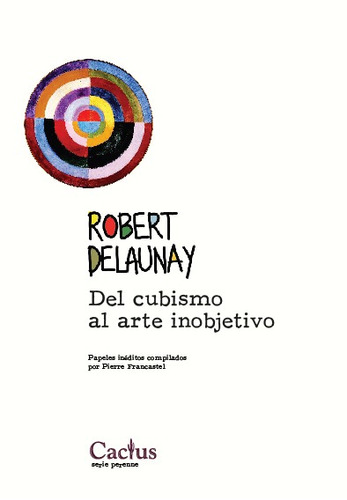 Del Cubismo Al Arte Inobjetivo, Robert Delaunay, Cactus