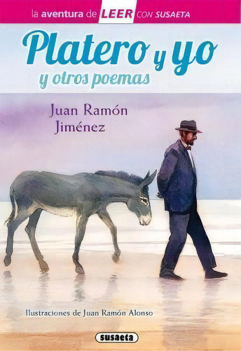Platero y Yo y Otros Poemas de Juan Ramón Jiménez Editorial Susaeta en Español Tapa Dura