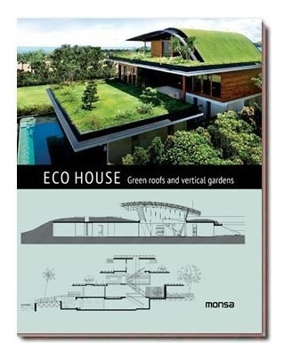 Eco House. Green Roofs And Vertical Gardens