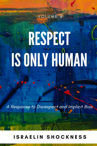 Libro En Inglés: El Respeto Es Solo Humano: Una Respuesta Al