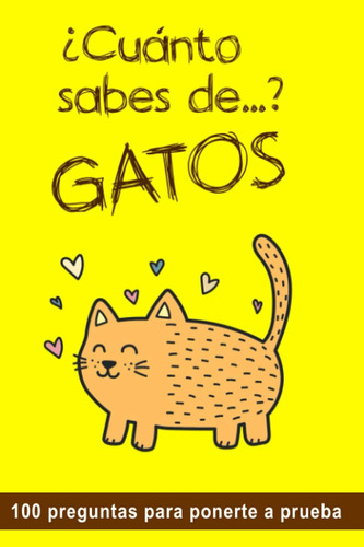 Libro: ¿cuánto Sabes De...? Gatos: Edición 2022. Libro - Jue