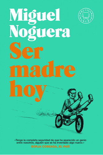 Ser Madre Hoy Noguera, Miguel Blackie Books
