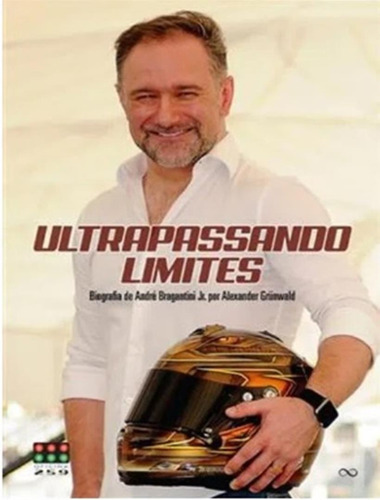Ultrapassando Limites: Ultrapassando Limites, De Grunwald, Alexander. Editora Automotor Esportes, Capa Mole, Edição 1 Em Português, 2022